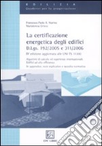 La certificazione energetica degli edifici. D.Lgs. 192/2005 e 311/2006