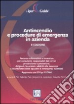 Antincendio e procedure di emergenza in azienda. Con CD-ROM