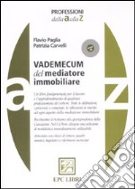 Vademecum del mediatore immobiliare. Con CD-ROM libro