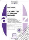 Vademecum del direttore dei lavori. Con CD-ROM libro