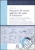 Meccanica dei terreni applicata alle opere di fondazione libro