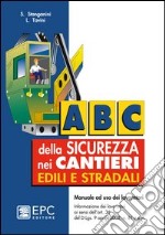 ABC della sicurezza nei cantieri edili e stradali libro