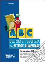 ABC dell'igiene e sicurezza nel settore alimentare libro