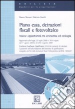 Piano casa, detrazioni fiscali e fotovoltaico. Nuove opportunità tra economia ed ecologia