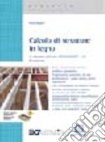 Calcolo di strutture in legno. Con software libro