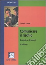 Comunicare il rischio. Strategie e strumenti