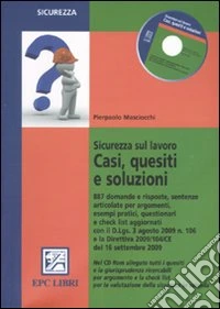 Sicurezza sul lavoro. Casi; quesiti e soluzioni libro