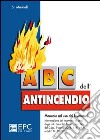 ABC dell'antincendio libro di Marinelli Sandro