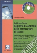 Registro di controllo delle attrezzature di lavoro. Guida e software. Con CD-ROM libro