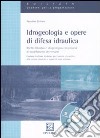 Idrogeologia e opere di difesa idraulica. Rischio idraulico e idrogeologico con mini guida alla modellazione idraulica 1D e 2D con HEC-RAS. Con software libro di Cetraro Faustino