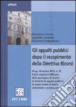 Gli appalti pubblici dopo il recepimento della direttiva ricorsi libro