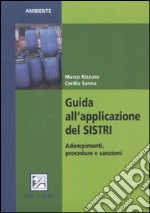 Guida all'applicazione del Sistri. Adempimenti, procedure e sanzioni libro