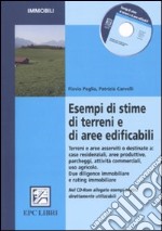 Esempi di stime di terreni e di aree edificabili. Con CD-ROM libro