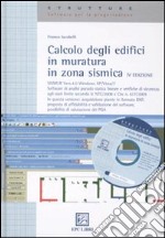 Calcolo degli edifici in muratura in zona sismica. Con CD-ROM libro