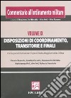Commentario all'ordinamento militare. Vol. 9: Disposizioni di coordinamento, transitorie e finali libro