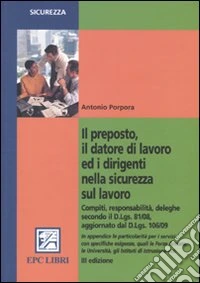 Il preposto, il datore di lavoro ed i dirigenti nella sicurezza sul lavoro