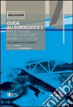 Guida all'Eurocodice 3. Progettazione di edifici in acciaio: EN 1993-1-1, -1-3 e -1-8