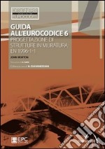 Guida all'Eurocodice 6. Progettazione di strutture in muratura: EN 1996-1-1