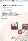 La prevenzione incendi nelle attività commerciali libro di Cirillo Valter