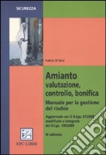 Amianto, valutazione, controllo, bonifica. Manuale per la gestione del rischio libro