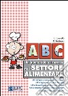 ABC dell'igiene e sicurezza nel settore alimentare in cinque lingue. Ediz. multilingue libro