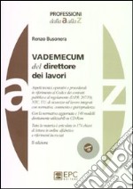 Vademecum del direttore dei lavori. Con CD-ROM