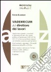 Vademecum del direttore dei lavori. Con CD-ROM libro