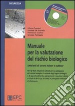 Manuale per la valutazione del rischio biologico. Ambiente di lavoro indoor e outdoor