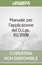 Manuale per l'applicazione del D.Lgs. 81/2008 libro