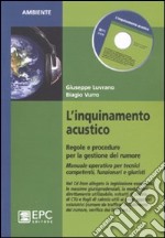 L'inquinamento acustico. Regole e procedure per la gestione del rumore