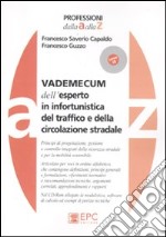 Vademecum dell'esperto in infortunistica del traffico e della circolazione stradale libro