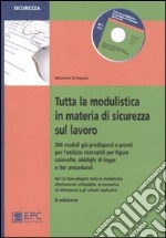 Tutta la modulistica in materia di sicurezza sul lavoro libro