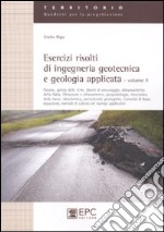 Esercizi risolti di ingegneria geotecnica e geologia applicata. Vol. 2: Paratie, spinta delle terre, tiranti di ancoraggio, abbassamento della falda, filtrazione e sifonamento, geopedologia meccanica delle rocce, idrochimica... libro