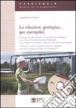 La relazione geologica... per esempi(o) libro