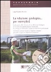 La relazione geologica... per esempi(o) libro di Paternò Luigi M.