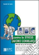 ABC contro lo stress lavoro correlato libro