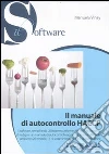 Il manuale di autocontrollo HACCP. Con CD-ROM libro