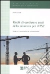 Rischi di cantiere e costi della sicurezza per il PSC. Guida per il coordinatore per la progettazione libro