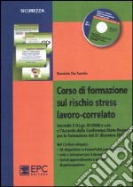 Corso di formazione sul rischio stress lavoro-correlato libro