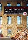Il disegno architettonico esecutivo. Linee guida alla redazione degli elaborati grafici libro