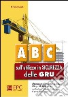 ABC sull'utilizzo in sicurezza delle gru libro