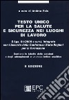 Testo unico per la salute e sicurezza nei luoghi di lavoro libro di Pais A. (cur.)