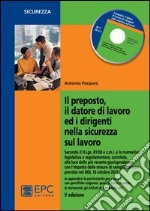 Il preposto, il datore di lavoro ed i dirigenti nella sicurezza sul lavoro libro