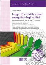 Legge 10 e certificazione energetica degli edifici libro