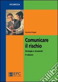 Comunicare il rischio. Strategie e strumenti