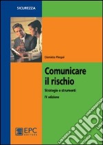 Comunicare il rischio. Strategie e strumenti