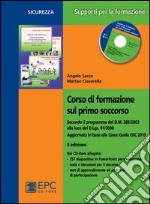 Corso di formazione sul primo soccorso. Con CD-ROM libro