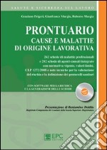 Prontuario cause e malattie di origine lavorativa. Con software libro