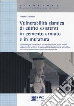 Vulnerabilità sismica di edicifici esistenti in cemento armato e in muratura