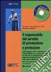 Il responsabile del servizio di prevenzione e protezione. Con CD-ROM libro